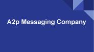A2P messaging company