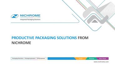 PRODUCTIVE PACKAGING SOLUTIONS FROM NICHROME