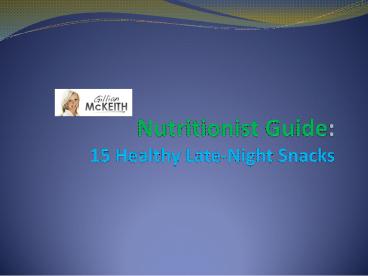 Nutritionist Guide: 15 Healthy Late-Night Snacks