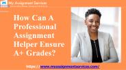 How Can A Professional Assignment Helper Ensure A+ Grades