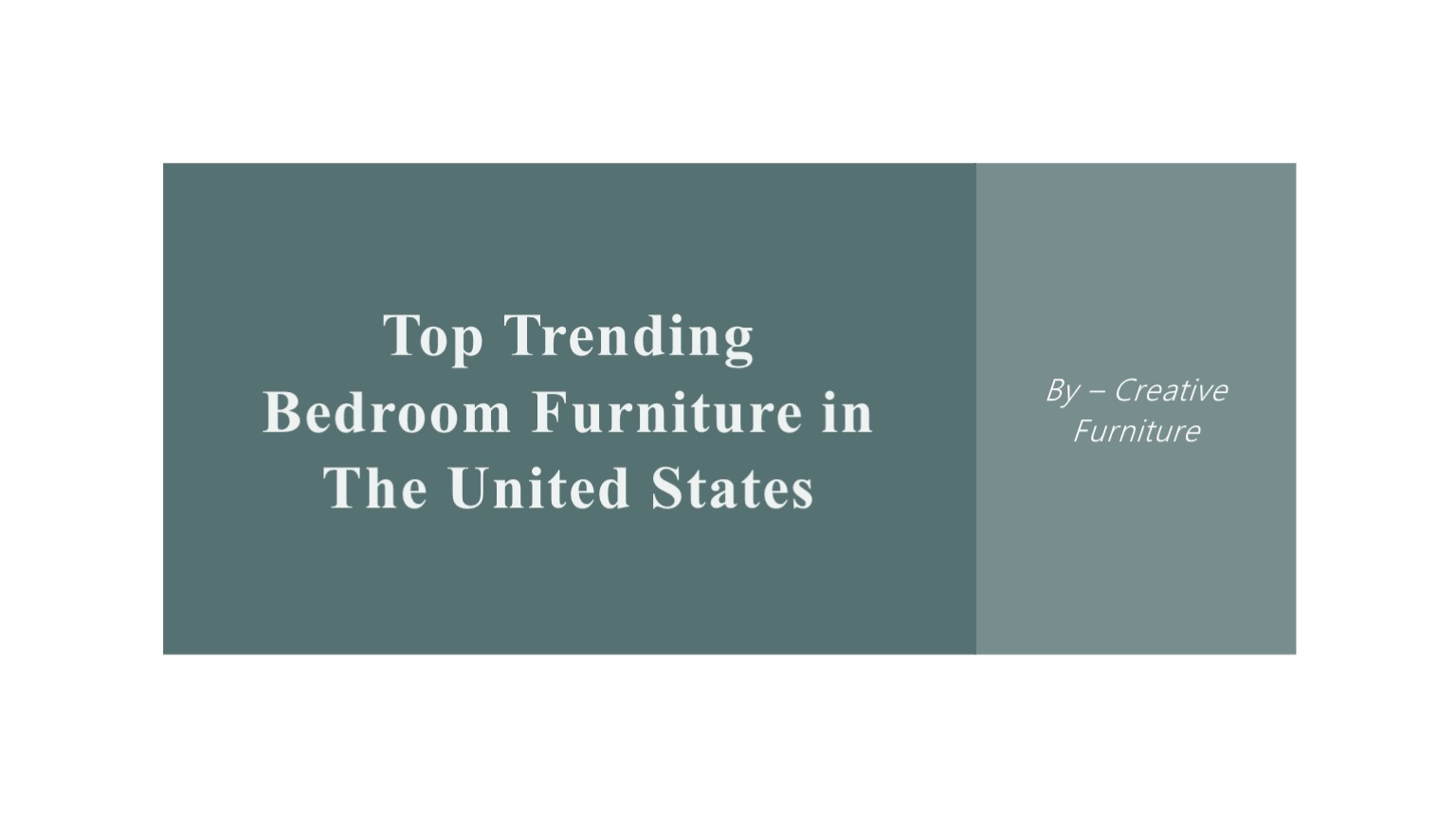 Top Trending Bedroom Furniture in The United States​