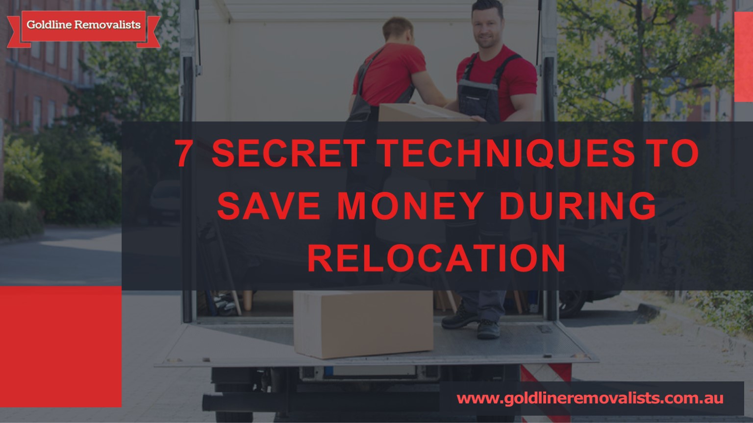 7 Secret Techniques To Save Money During Relocation