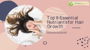 Top 8 Essential Nutrients for Hair Growth