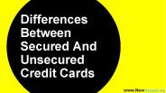 Differences Between Secured And Unsecured Credit Cards