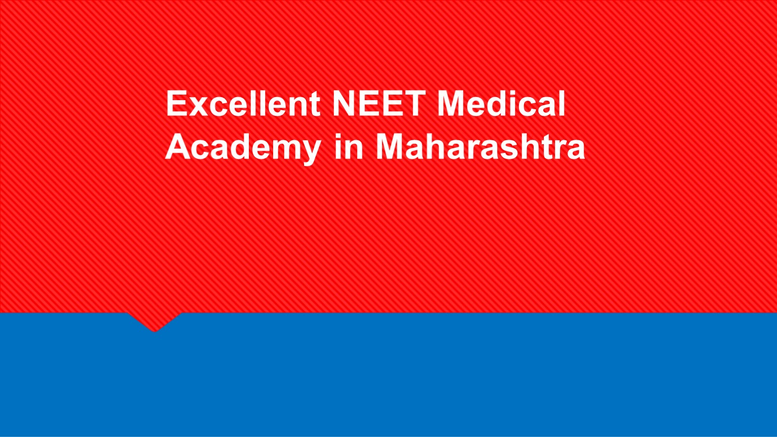 Excellent NEET Medical Academy in Maharashtra
