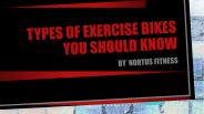 Types of Exercise Bikes You Should Know