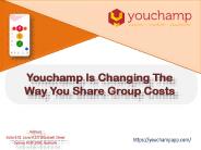Youchamp Is Changing The Way You Share Group Costs