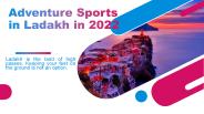 Adventure Sports in Ladakh in 2022