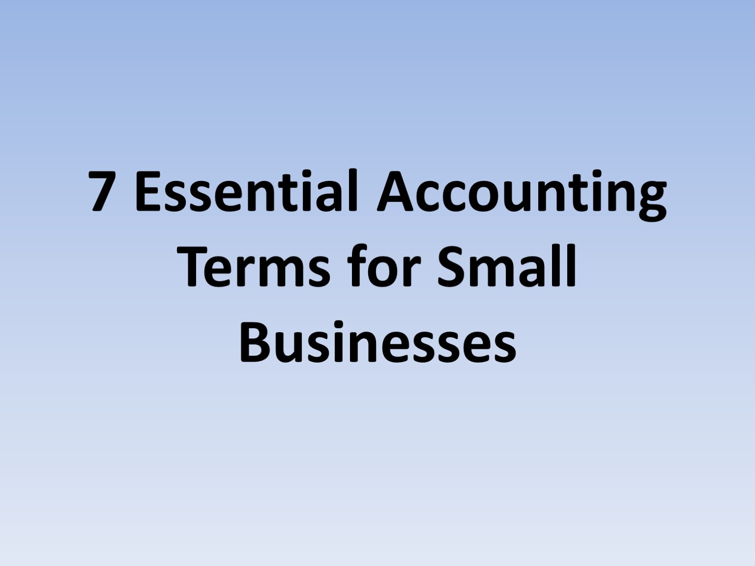 7 Essential Accounting Terms for Small Businesses