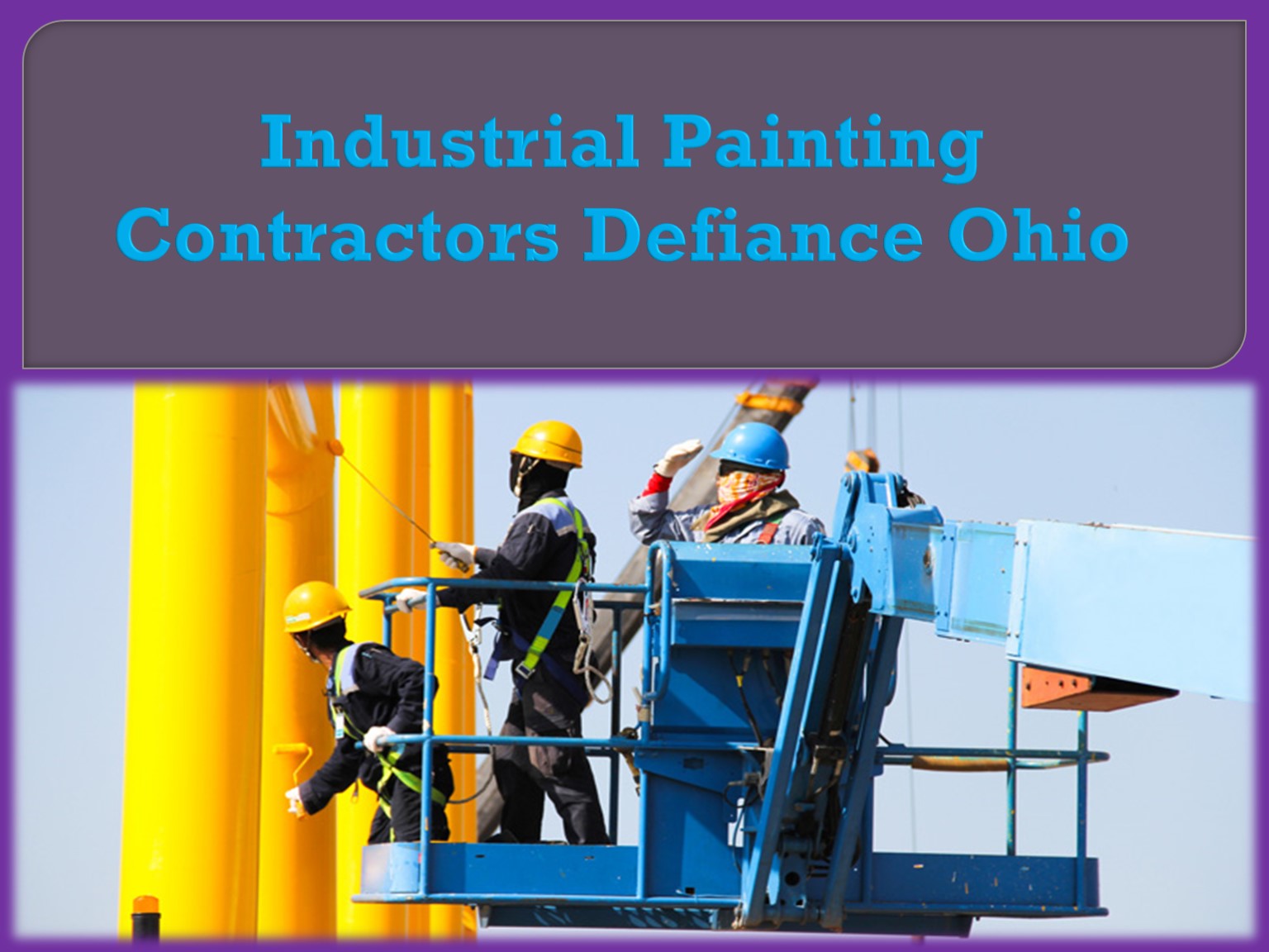 Industrial Painting Contractors - Defiance Ohio