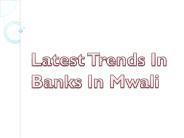 Latest Trends In Banks In Mwali