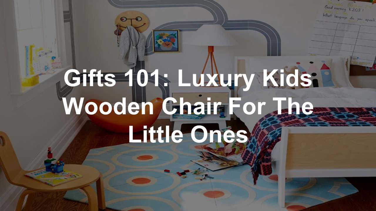Best Gifts For Kids Room