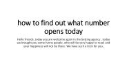 how to find out what number opens today