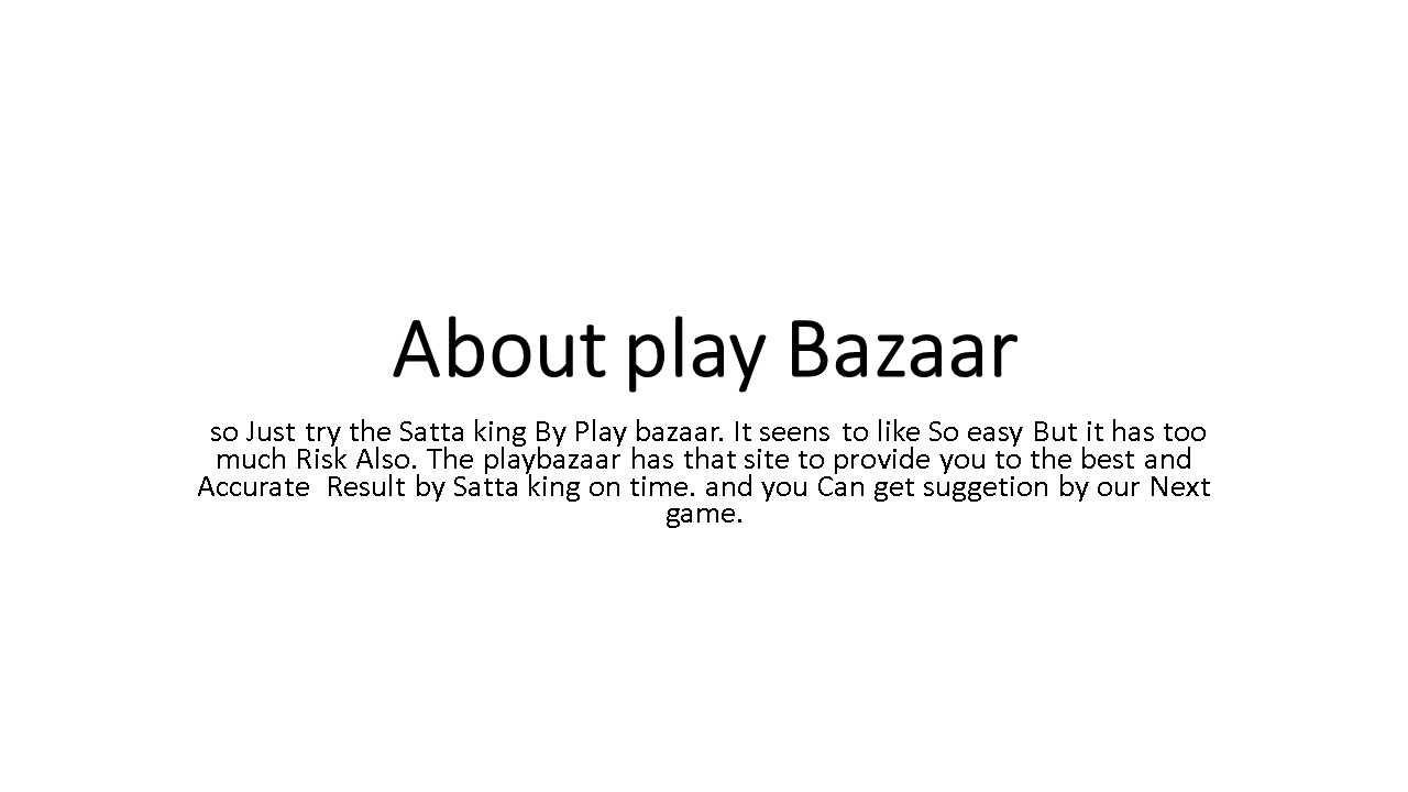 About play Bazaar