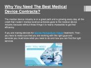 Why You Need The Best Medical Device Contracts?