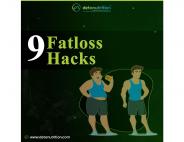 9 fatloss hacks and Fat Loss Kit-Fat Burning Supplements