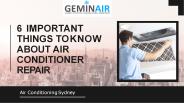 6 Important Things To Know About Air Conditioner Repair
