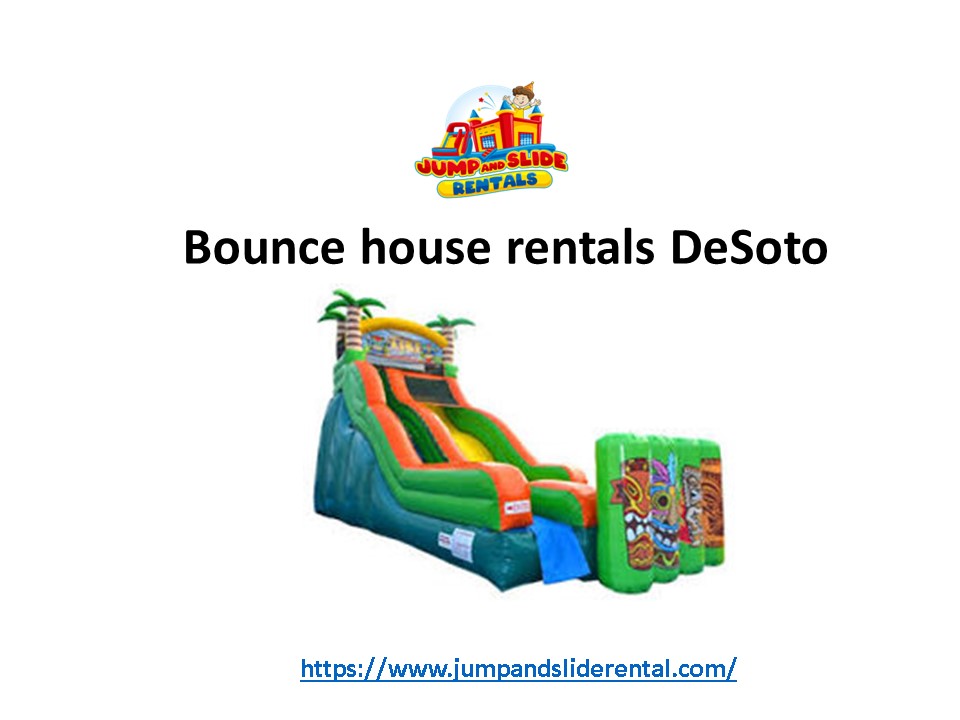 PPT Bounce house rentals DeSoto PowerPoint presentation free to