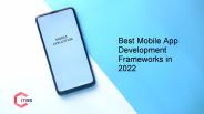 Best mobile app development frameworks 2022