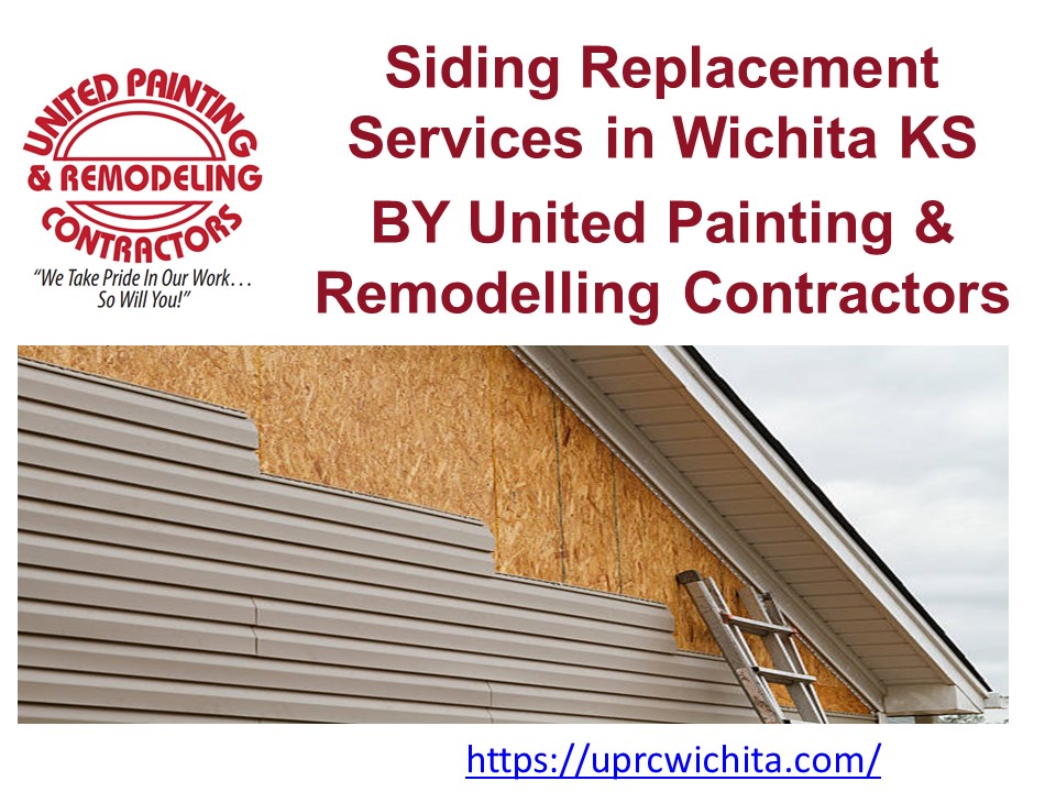 PPT Siding Replacement Services in Wichita KS, Siding Installation