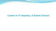Career in IT Industry; A Smart Choice!