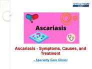 Ascariasis - Symptoms, Causes, and Treatment
