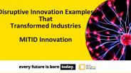 Disruptive Innovation Examples - MIT ID Innovation