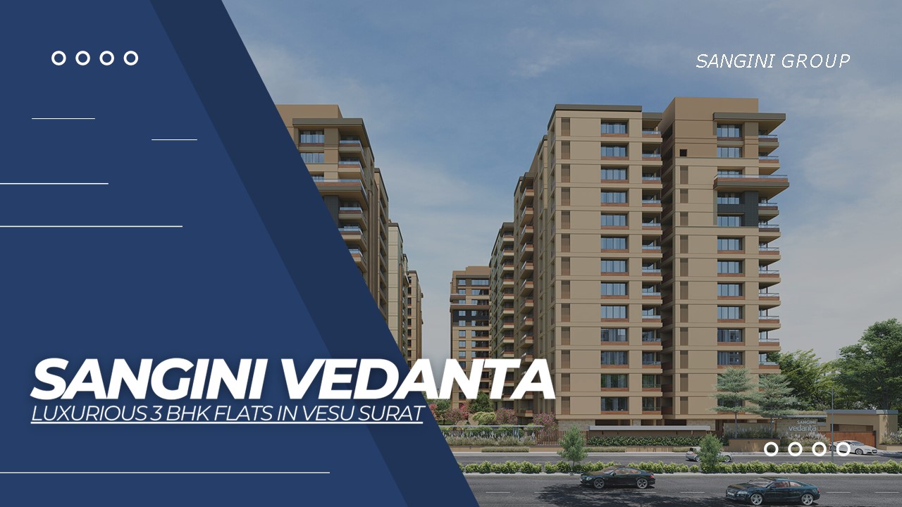 Sangini Vedanta - Luxurious 3 BHK Flats in Vesu Surat