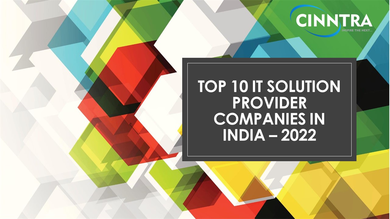 Top 10 IT Solution Provider Companies in India – 2022