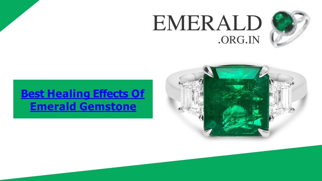 Best Healing Effects Of Emerald Gemstone