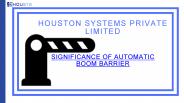 Significance Of Automatic Boom Barrier