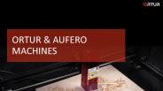 Ortur & Aufero Machines
