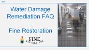 Water Damage Remediation FAQ -  Fine Restoration