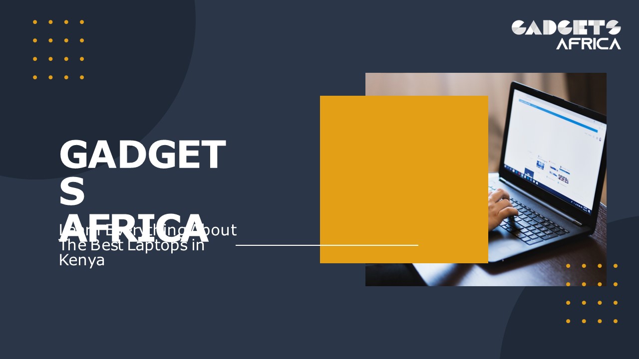 PPT Learn Everything About The Best Laptops in Kenya PowerPoint