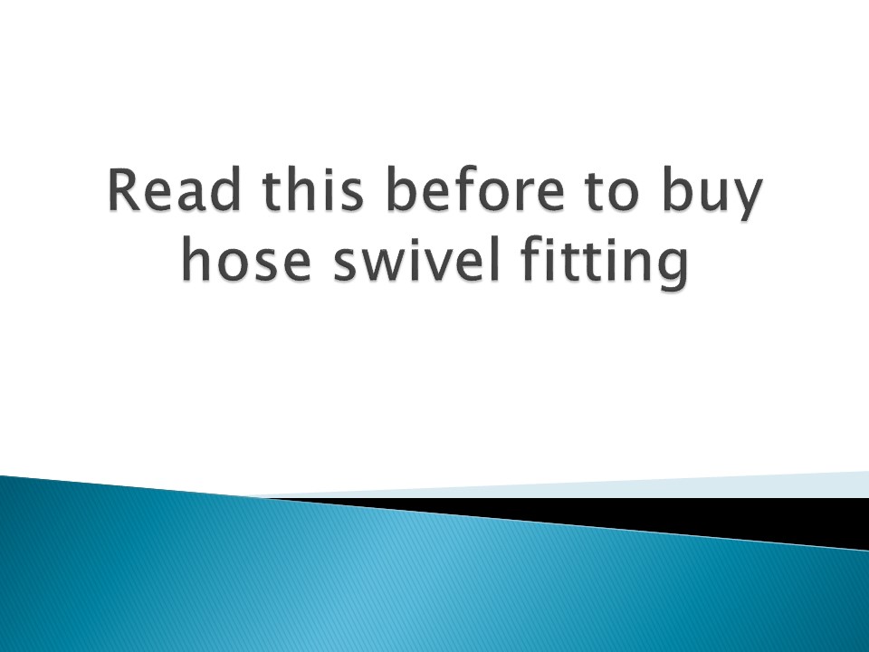 PPT Readthisbeforetobuyhoseswivelfitting PowerPoint