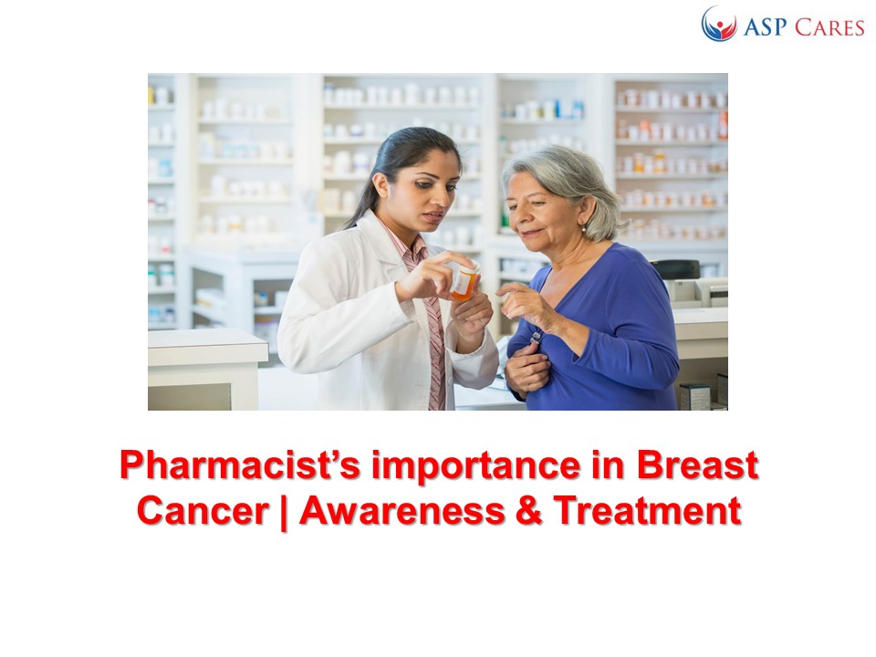 Pharmacist’s importance in Breast Cancer | Awareness & Treatment