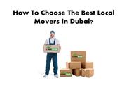 How To Choose The Best Local Movers In Dubai?
