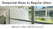Tempered Glass vs Regular Glass - What's the Difference?