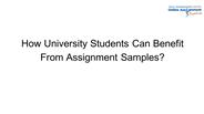 How University Students Can Benefit From Assignment Samples?