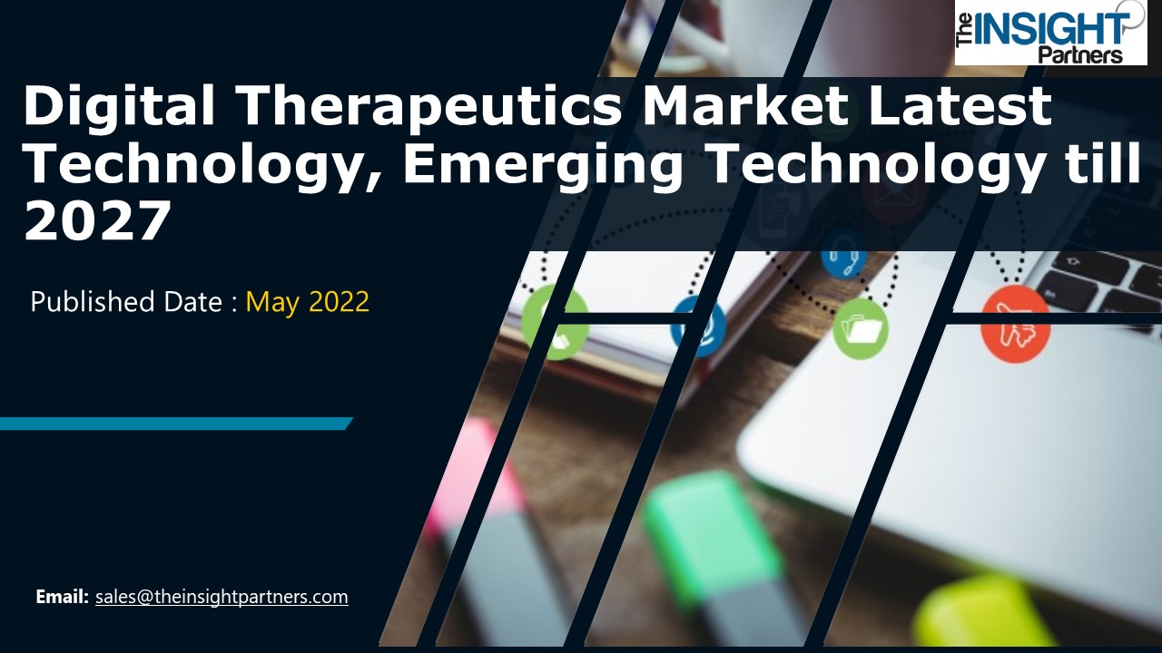 Digital Therapeutics Market Challenges, Size, Growth, Key Vendors, Drivers till 2027