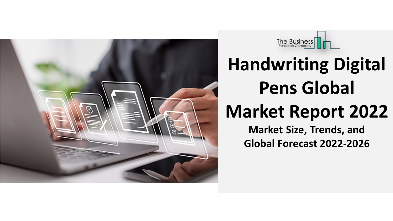 PPT Handwriting Digital Pens Market 2022 Business Overview, Growth