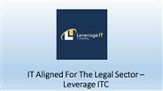 IT Aligned For The Legal Sector – Leverage ITC