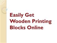 Easily Get Wooden Printing Blocks Online