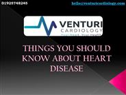 Things You Should Know About Heart Disease