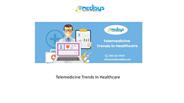 Telemedicine Trends In Healthcare
