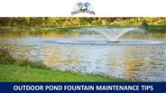 Outdoor Pond Fountain Maintenance Tips