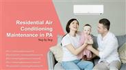 Step by Step Residential Air Conditioning Maintenance in PA
