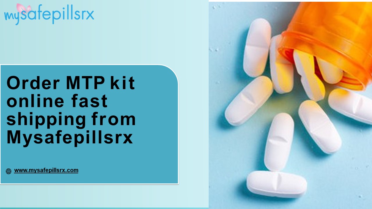 Order MTP kit online fast shipping from Mysafepillsrx