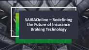SAIBAOnline: Redefining the Future of Insurance Broking Technology