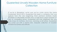 Guarented Unveils Wooden Home Furniture Collection